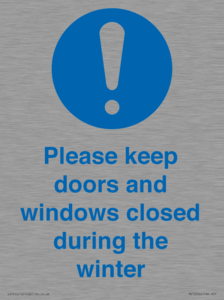 Please keep doors and windows closed during the winter